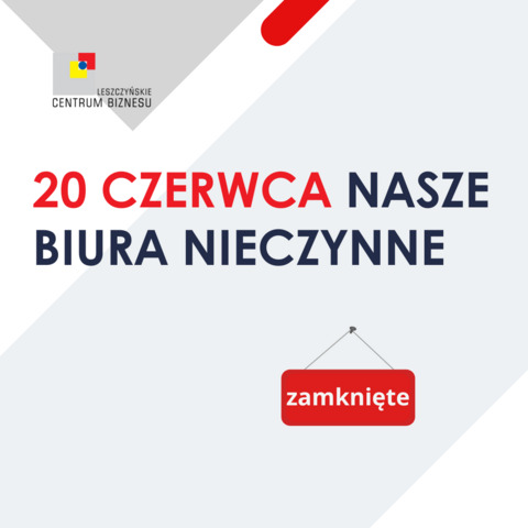 20 czerwca nasze biura nieczynne